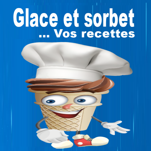 Glace & sorbet...Vos recettes