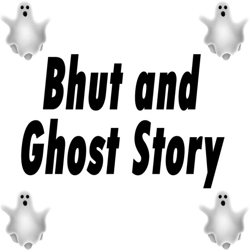 Bhut and Ghost Story