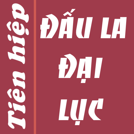 Dau la dai luc Truyen offline