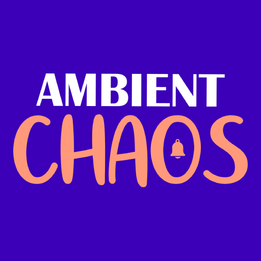 Ambient Chaos