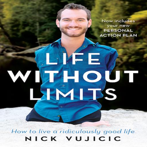 Life Without Limits by Nick Vujicic