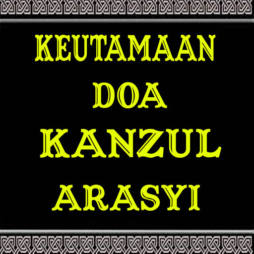 Keutamaan Doa Kanzul Arasyi Le