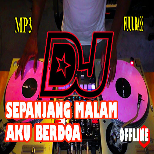 DJ Sepanjang Malam Aku berdoa