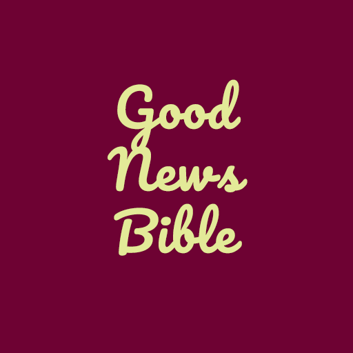 Good News Bible & Commentary