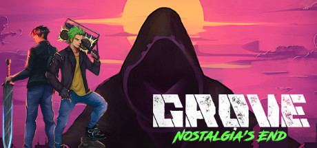 Grove: Nostalgia's End
