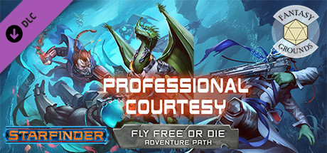 Fantasy Grounds - Starfinder RPG - Adventure Path #36: Professional Courtesy (Fly Free or Die 3 of 6
