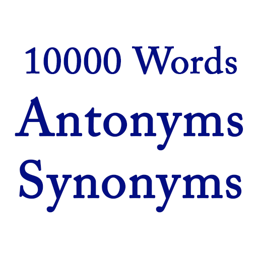 Antonyms Synonyms Words