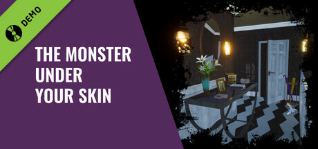 The Monster Under Your Skin Demo