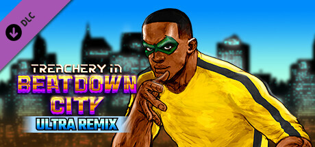 Treachery in Beatdown City: Ultra Remix