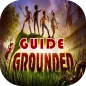 Guide For Grounded || Survival Game Tips & Tricks