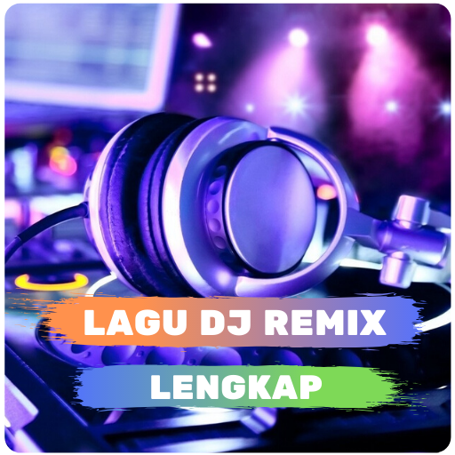 Lagu DJ Remix Lengkap