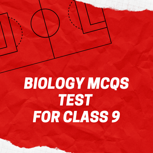 Biology MCQs Test For Class 9