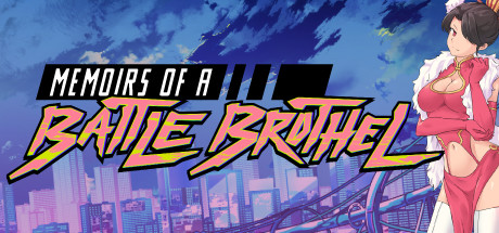Memoirs of a Battle Brothel