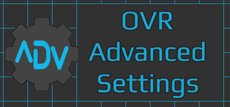 OVR Advanced Settings