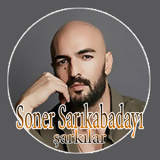 Soner Sarıkabadayı Şarkıları