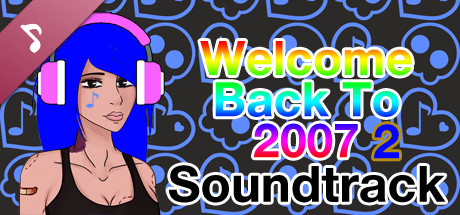 Welcome Back To 2007 2 Soundtrack