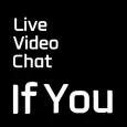 If you - Live video chat
