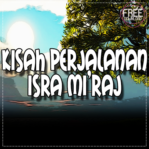 Kisah Perjalanan Isra Miraj Nabi Muhammad Saw