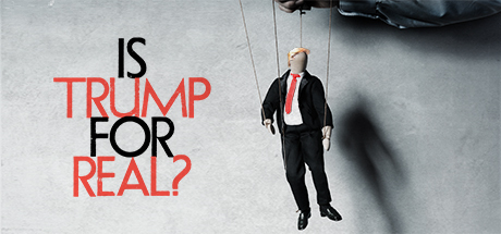 Is Trump for Real?