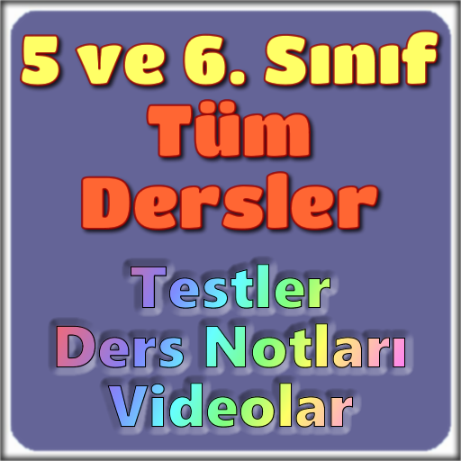 5. Sınıf ve 6. Sınıf Tüm Dersl