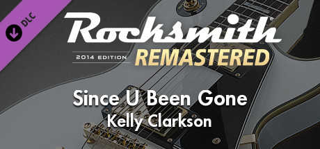 Rocksmith® 2014 Edition – Remastered – Kelly Clarkson - “Since U Been Gone”