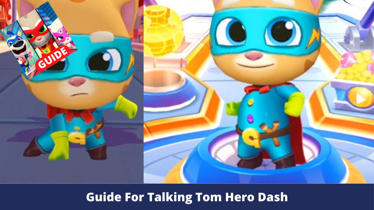 Скачать Guide for Talking Tom Hero Dash 2020 на ПК | Официальный  представитель GameLoop