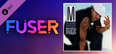 FUSER™ - Mase - "Feels So Good"