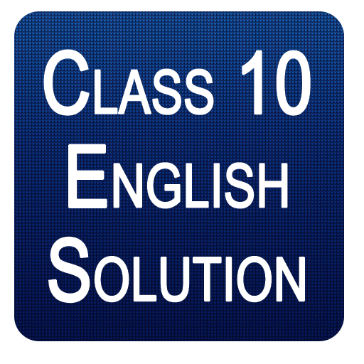 Class 10 English NCERT Solutio