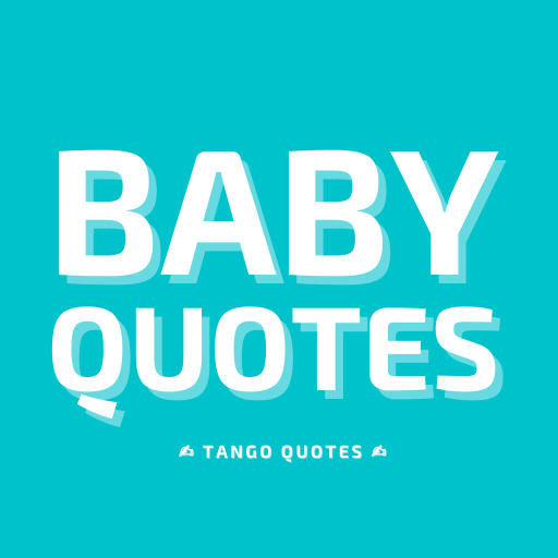 Baby Quotes and Sayings