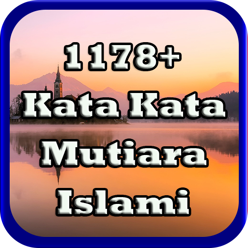 1178+ Kata Kata Mutiara Islami OFFLINE