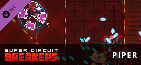 SUPER CIRCUIT BREAKERS - PIPER