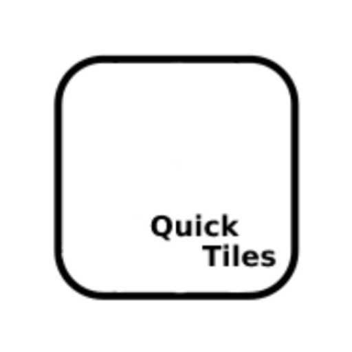 Quick Tiles