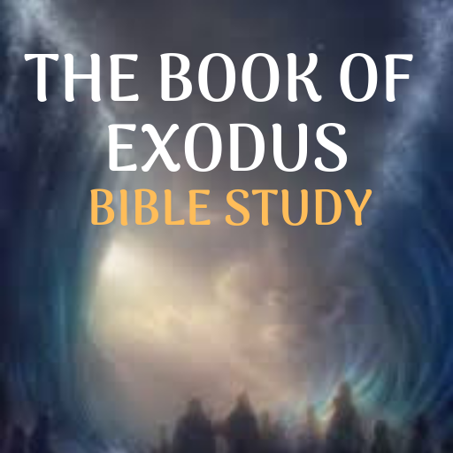 BOOK OF EXODUS - BIBLE STUDY