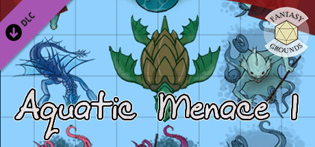 Fantasy Grounds - Aquatic Menace 1!