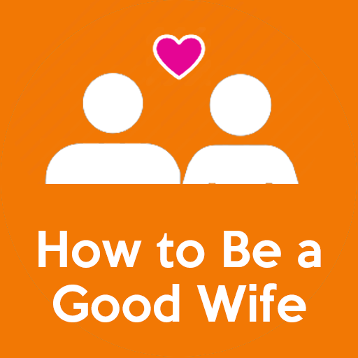 How to Be A Good Wife (Best Wi