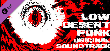 Low Desert Punk Original Soundtrack
