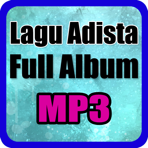 Lagu Adista Lengkap