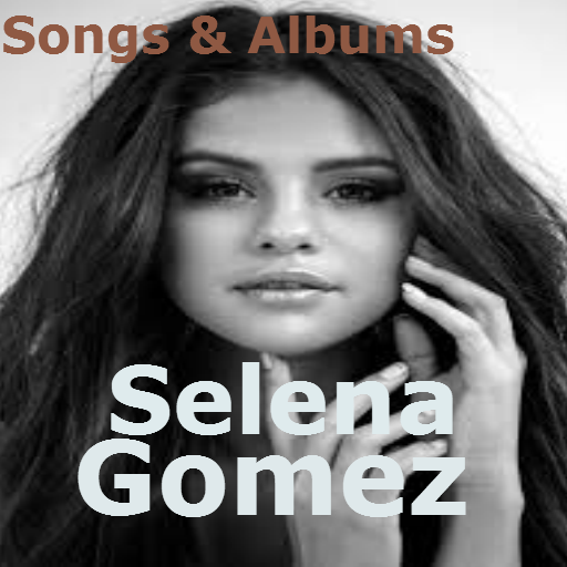 Selena Gomez Songs