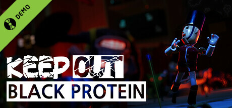 KEEP OUT : Black Protein Demo