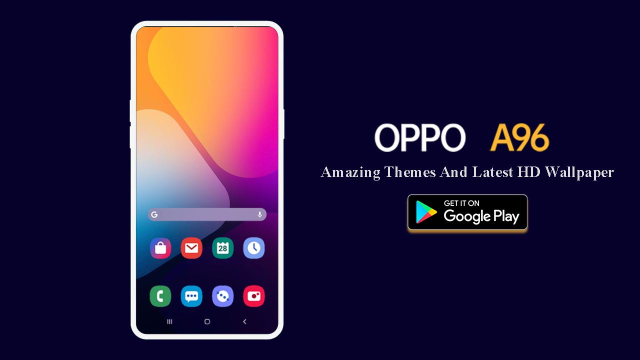 Скачать Oppo A96 Themes and Wallpaper на ПК | Официальный представитель  GameLoop