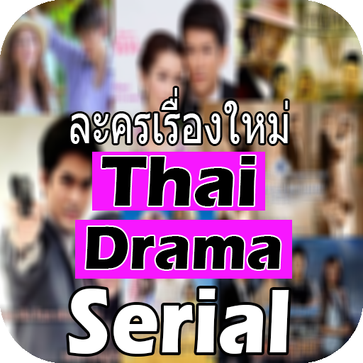 New Thai Drama Serial