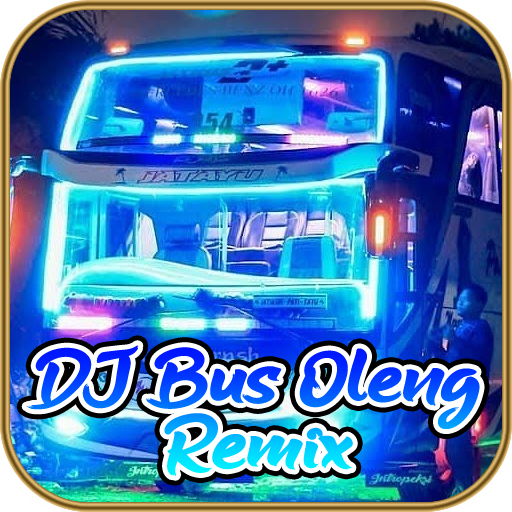 Lagu DJ Bus Oleng Remix Full B