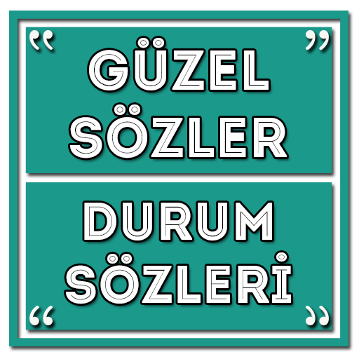 Güzel Sözler - Durum Sözleri