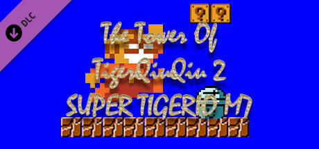 The Tower Of TigerQiuQiu 2 SUPER TIGERIO M7