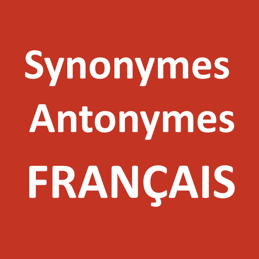 Dictionnaire Synonymes et anto