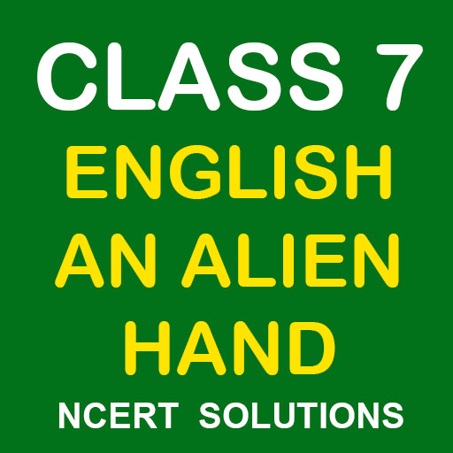 Class 7 English An Alien hand 