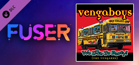 FUSER™ - Vengaboys - "We Like to Party! (The Vengabus)"