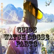 Guide Watch Dogs 2 Part 3