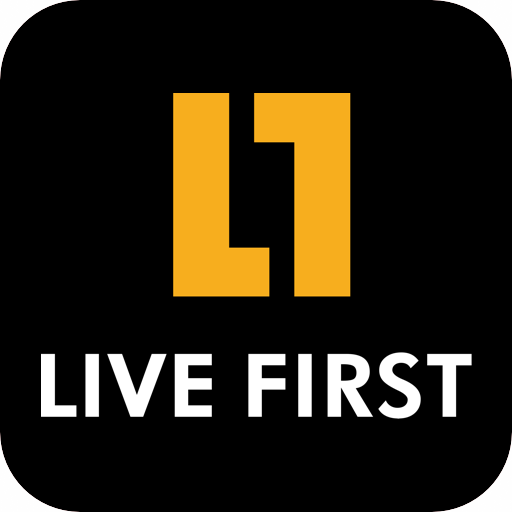 Live First
