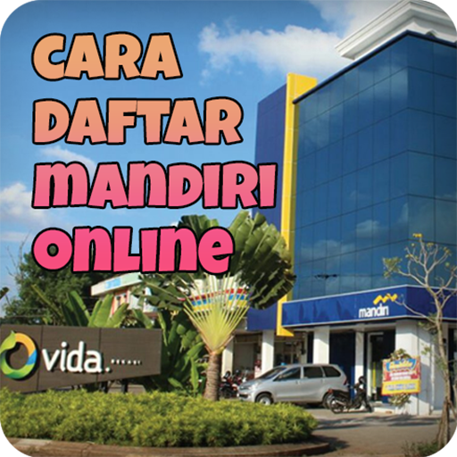 Cara Daftar Mandiri Online